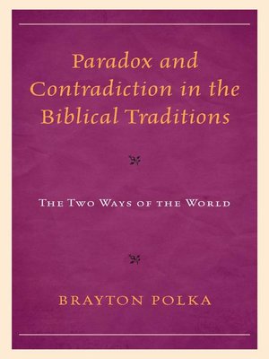 cover image of Paradox and Contradiction in the Biblical Traditions